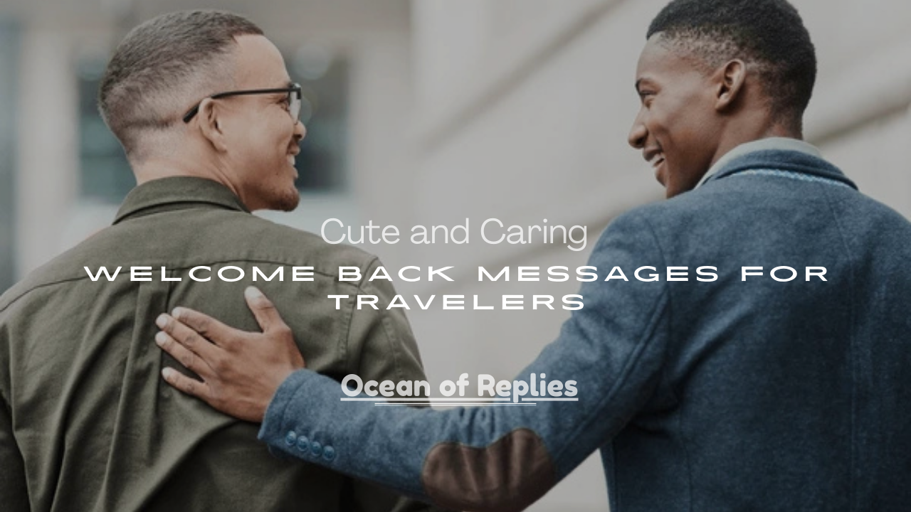 Welcome Back Messages for Travelers