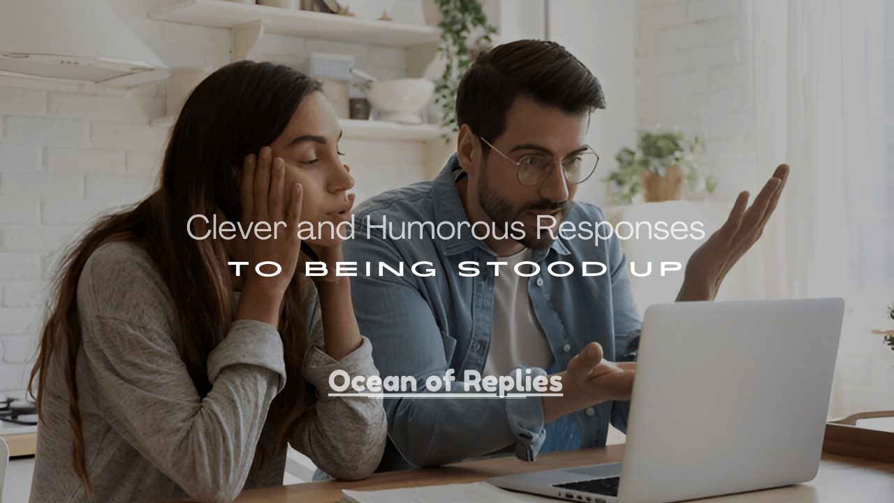 Responses to Being Stood Up