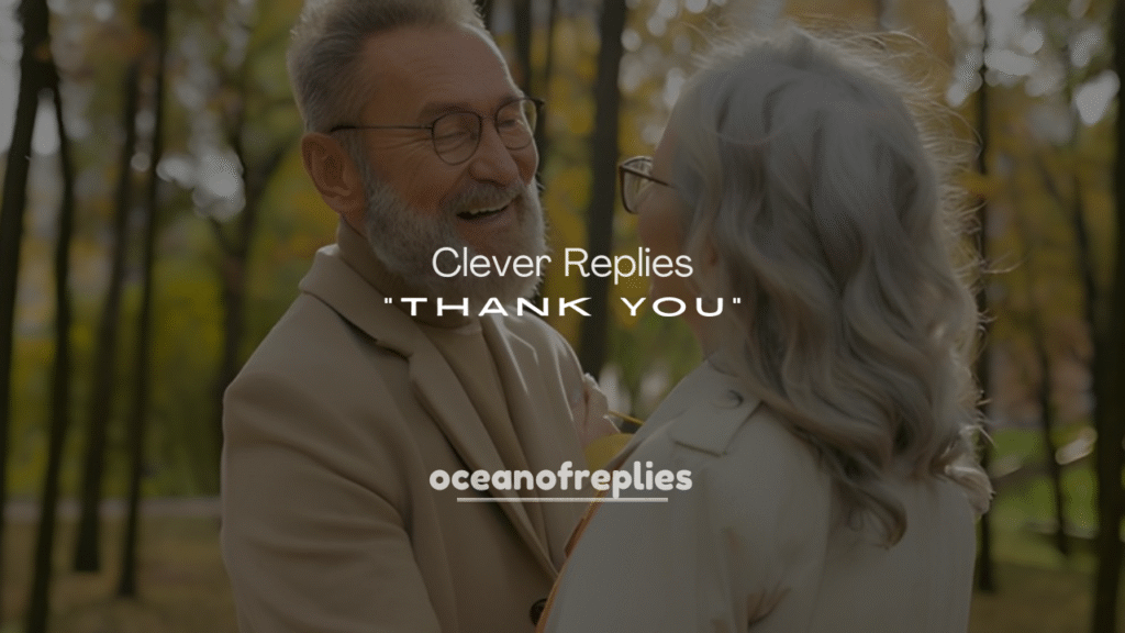 Clever Replies to “Thank You”