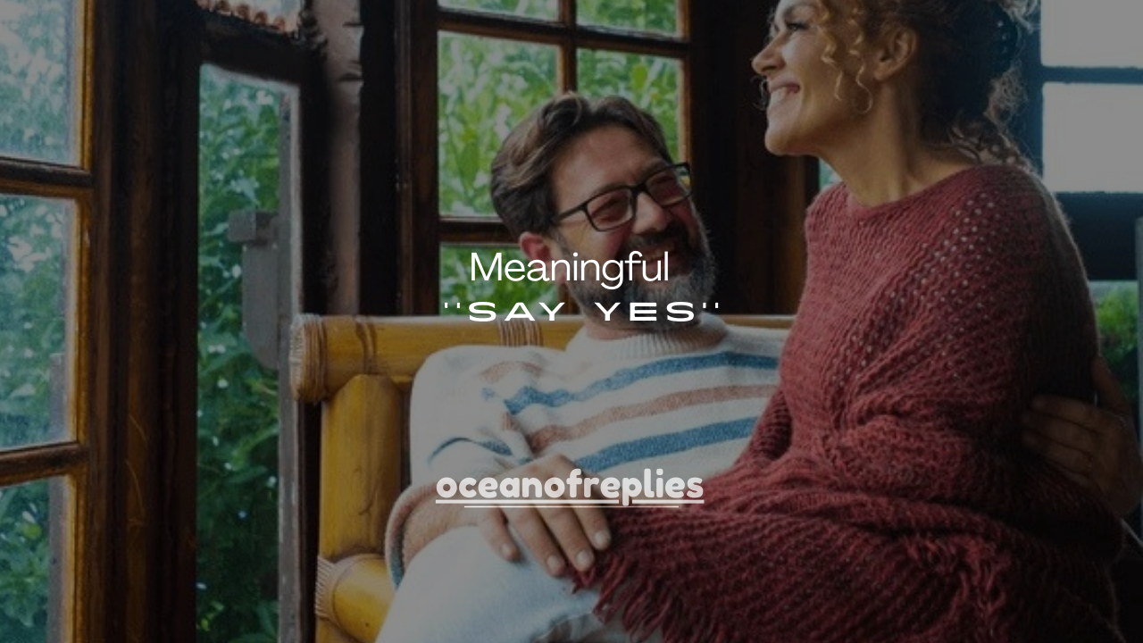 85 Meaningful Ways to Say Yes to a Marriage Proposal