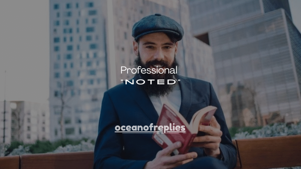 100+ Professional Ways to Reply “Noted” to Your Boss (With Examples)