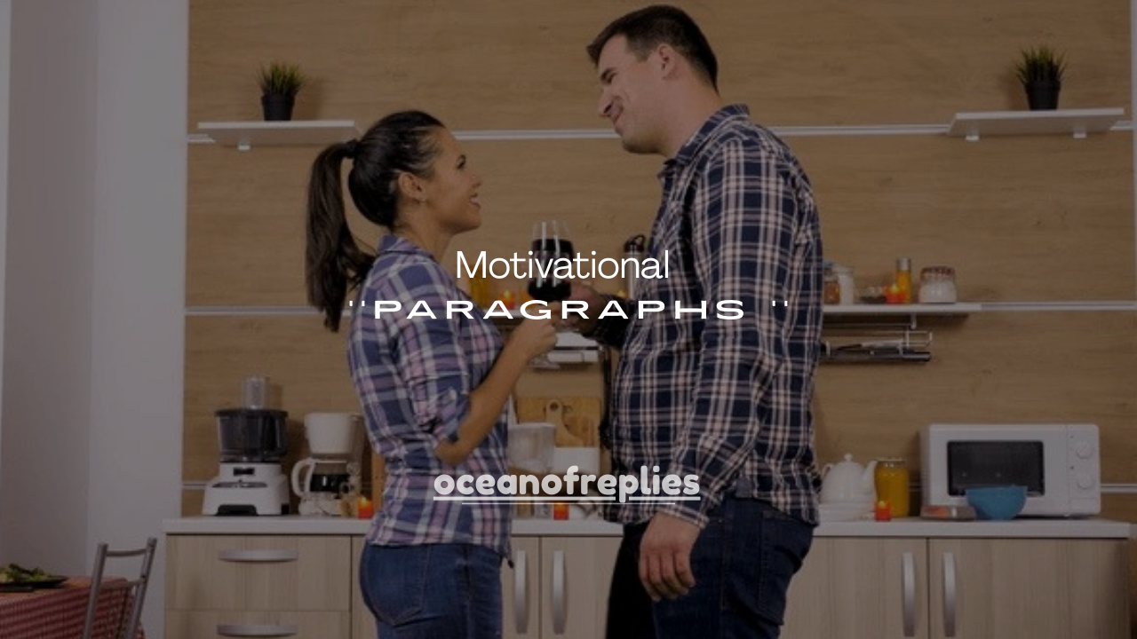 110+ Powerful Motivational Paragraphs for Him