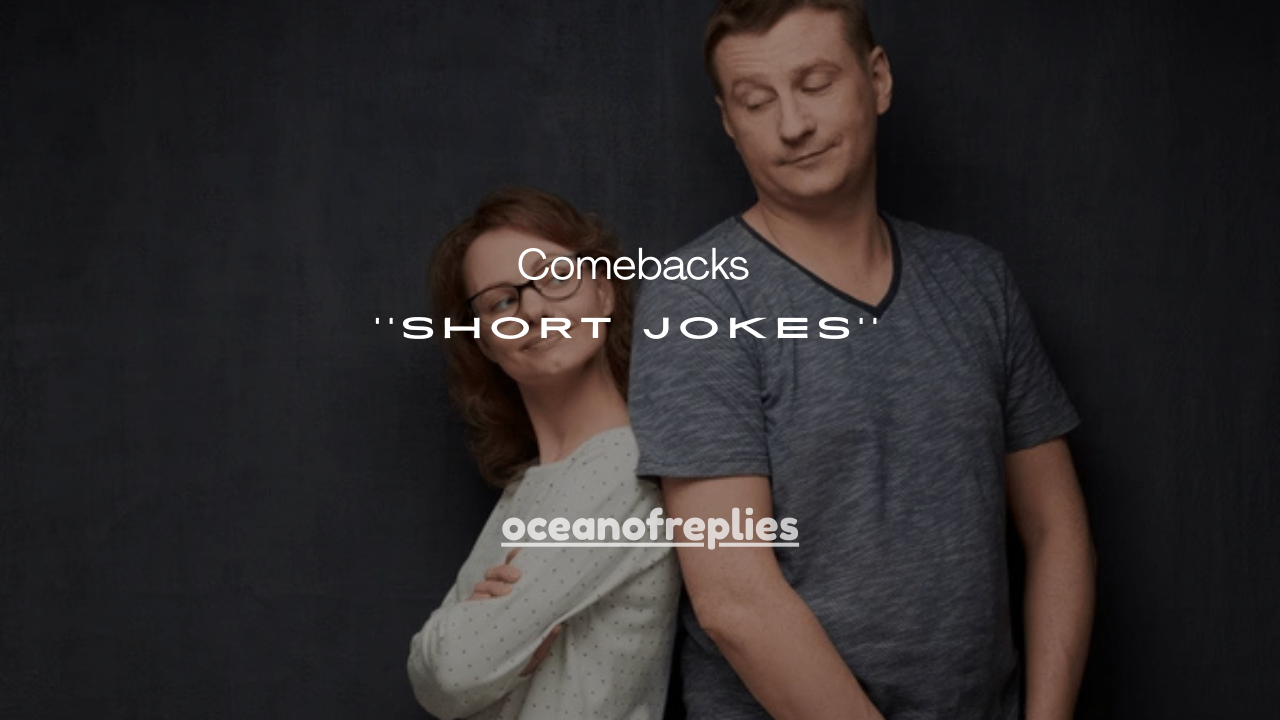 180+ Funny Comebacks for Short Jokes (Smart Height Replies)