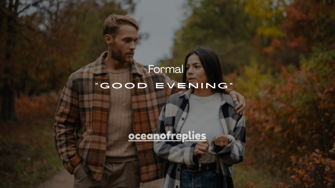 130+ Formal “Good Evening” Email Greetings