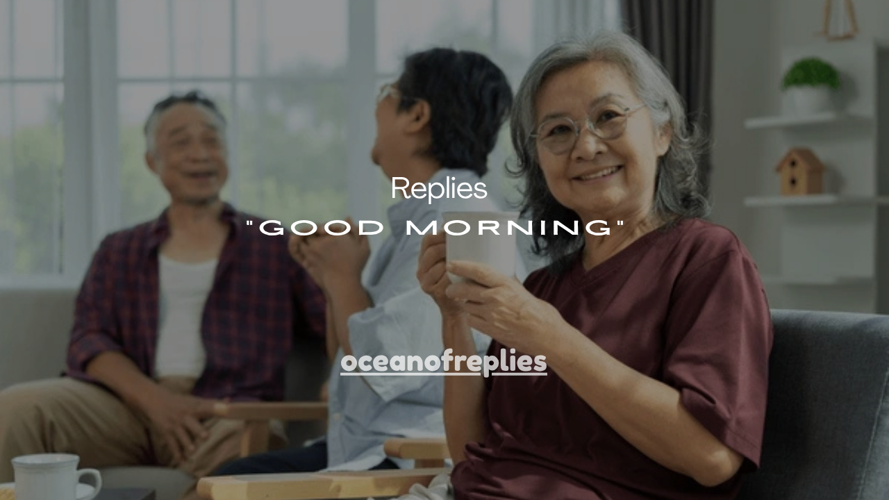 75+ Smart Replies to “Good Morning” Text
