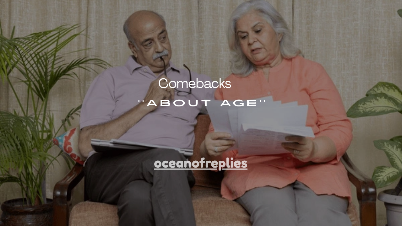 151+ Witty Comebacks About Age