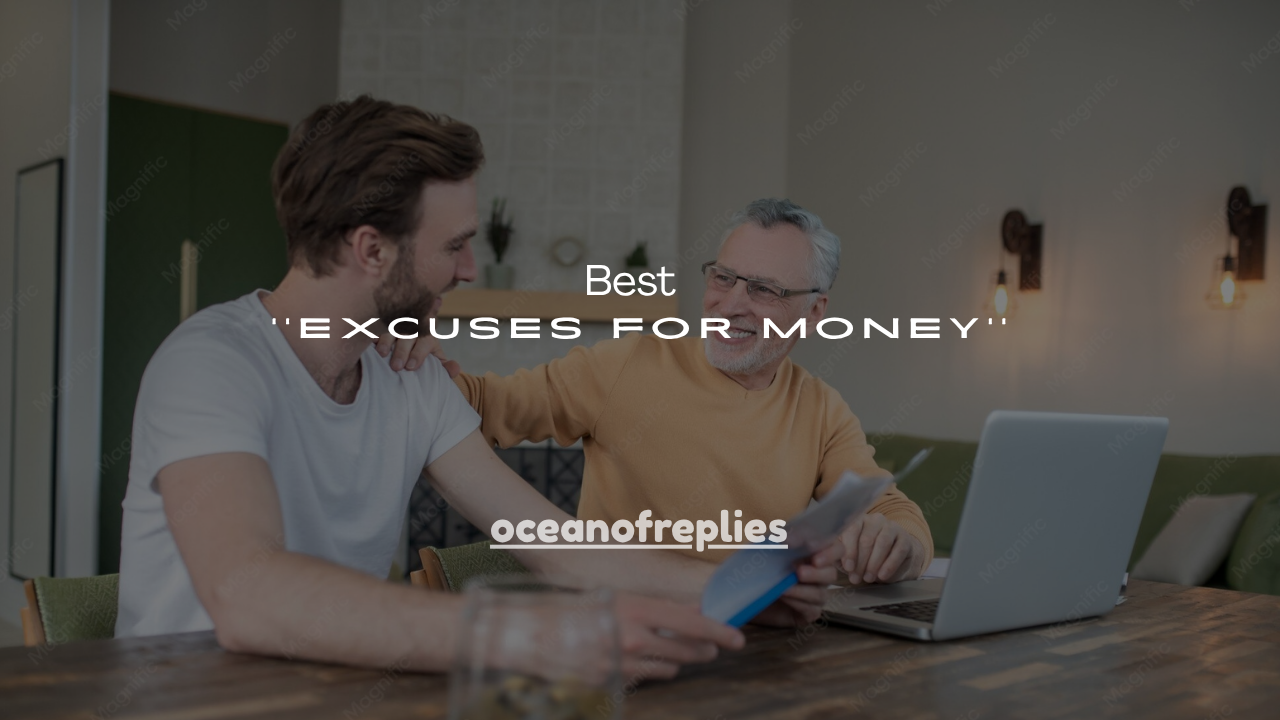 140+ Best Excuses for Money