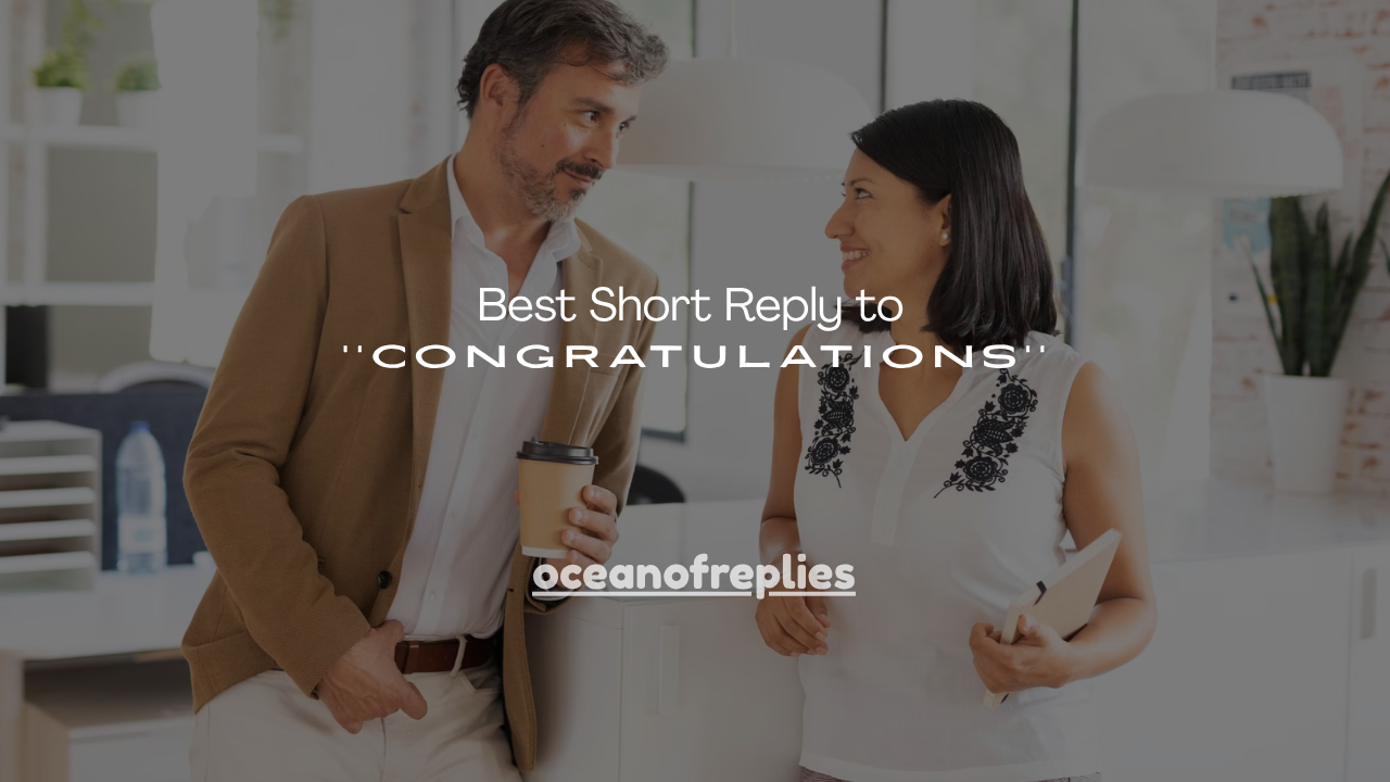 160+ Best Short Reply to Congratulations