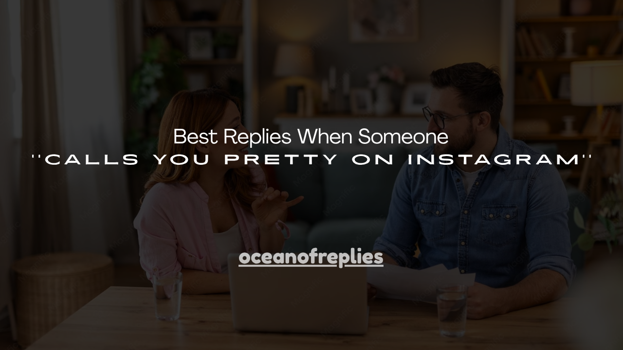 120+ Best Replies When Someone Calls You Pretty on Instagram