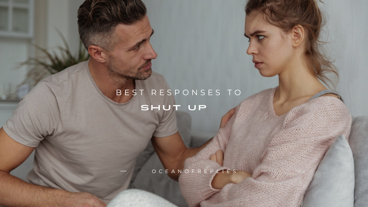 180+ Best Responses to "Shut Up"